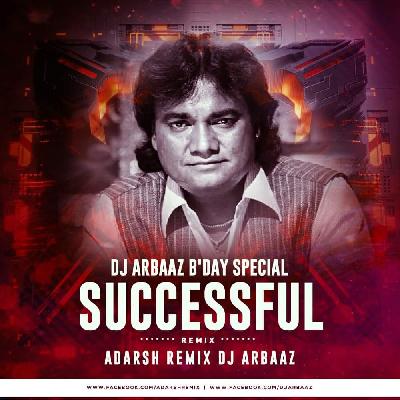 Successfull - Adarsh Remix X Dj Arbaaz